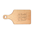 Engraved Wooden Cutting Board — "Be Thankful, Be Grateful, Be Blessed"