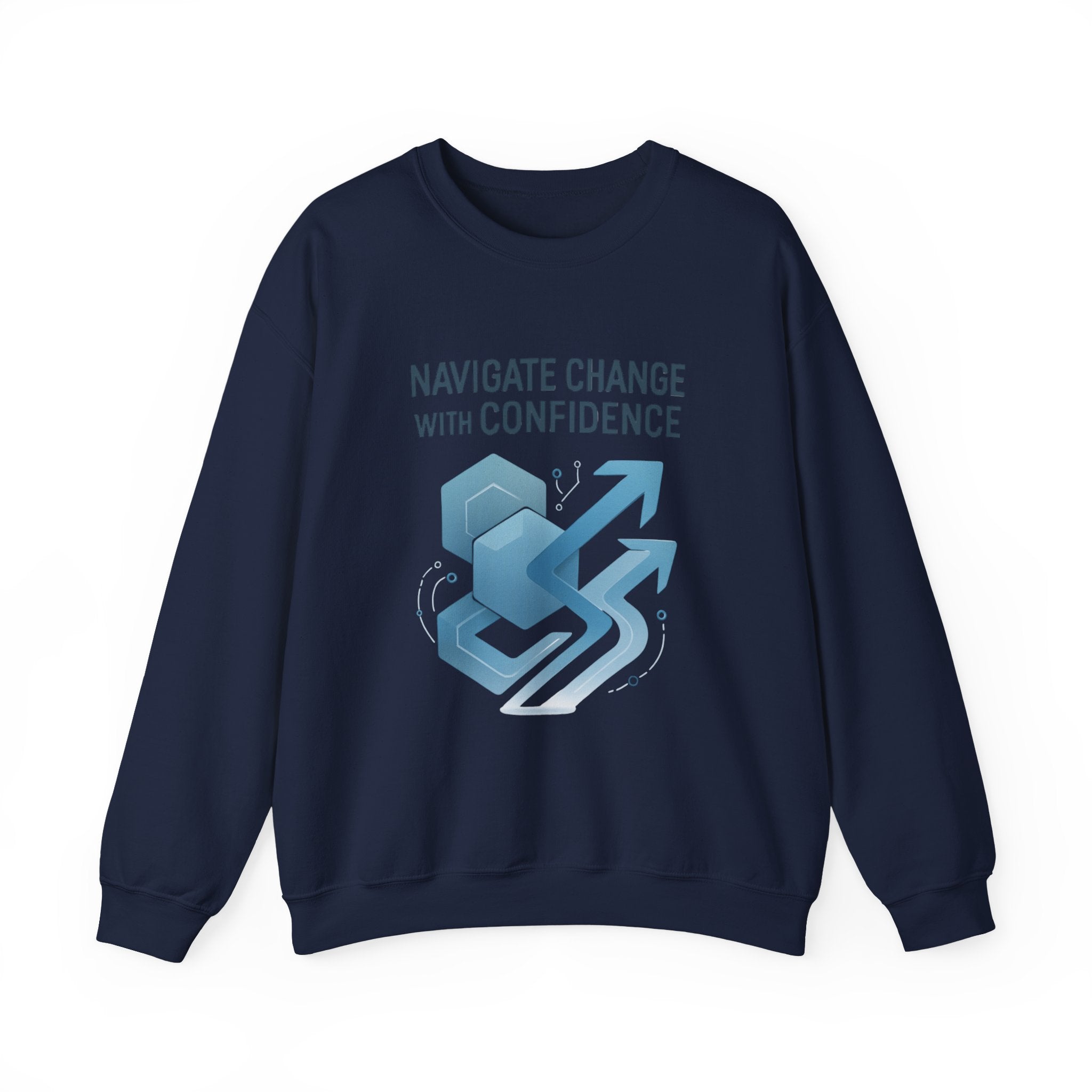Crewneck Sweatshirt - "Navigate Change With Confidence" Motivational Graphic