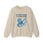 Crewneck Sweatshirt - "Navigate Change With Confidence" Motivational Graphic
