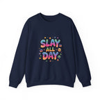 Slay All Day Sweatshirt — Motivational Crewneck for Confident Women