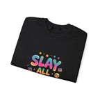 Slay All Day Sweatshirt — Motivational Crewneck for Confident Women
