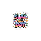 Slay All Day Sticker | Gen-Z Slang, Cringe Sticker, Internet Lingo